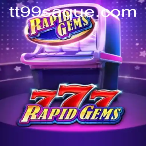 Descubra as Emoções do Jogo RapidGems777 com a Palavra-Chave TT99